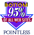 [Bottom 95%of All Web Sites - Pointless]