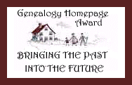 [Genealogy Homepage Award - Bringing the Past Into the Future]