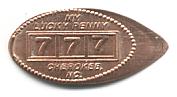 My Lucky Penny.  777.  Cherokee, NC.