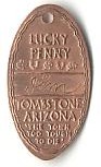 Tombstone, Arizona. 'The Town Too Tough To Die'  Lucky Penny