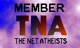 [Member TNA - The Net Atheists]